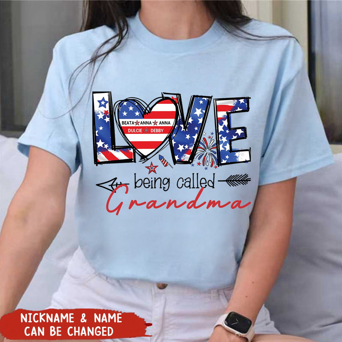 Love Being Called Grandma/ Mama 4th Of July Patriotic Personalized T-shirt