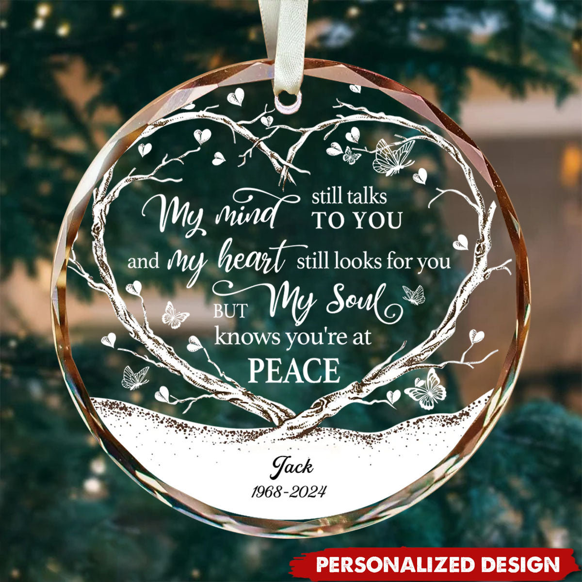 My Mind Still Talks To You, My Heart Still Looks For You-Personalized Customization Glass Ornaments