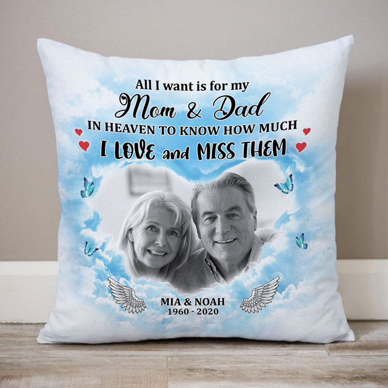 All I Want Is Mom And Dad Memorial, Custom Photo Pillowcase,  Custom Gift for Parents