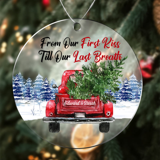 From Our First Kiss Till Our Last Breath - Personalized Christmas Acrylic Ornament