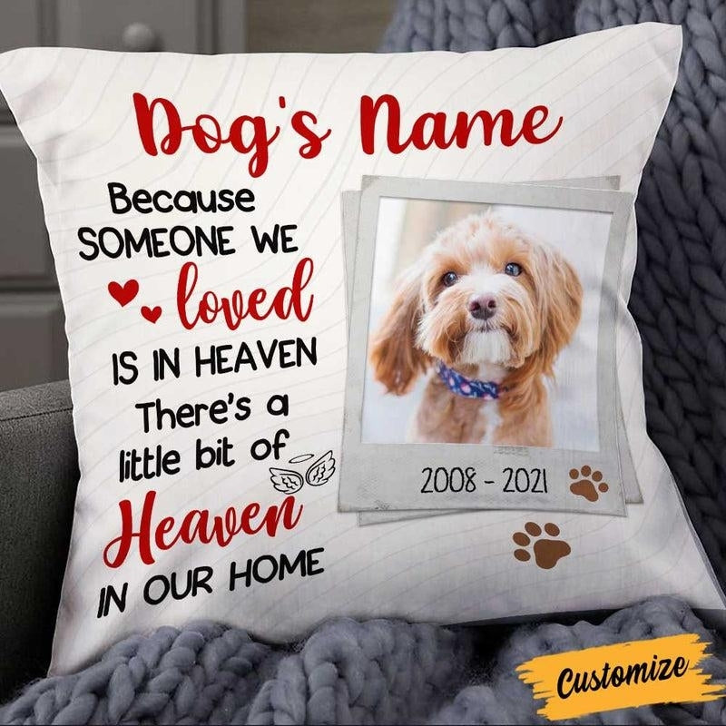 Personalized Pet Memorial Pillowcase, Because Someone We Love Is In Heaven, Custom Dog Lovers Gift, Dog Mom Gift, Sympathy Gift, Remembrance Gift