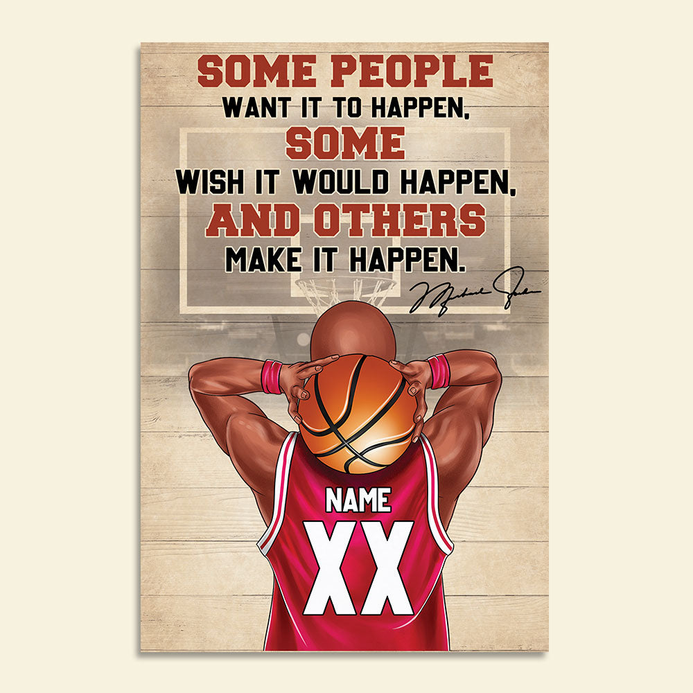 Personalized Basketball Boy Poster - Some People Want It To Happen, And Others Make It Happen