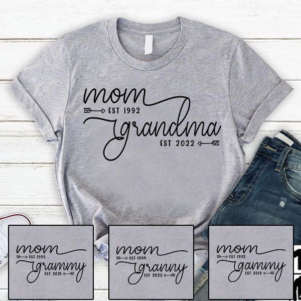 Mom Est Grandma Est Custom T-Shirt