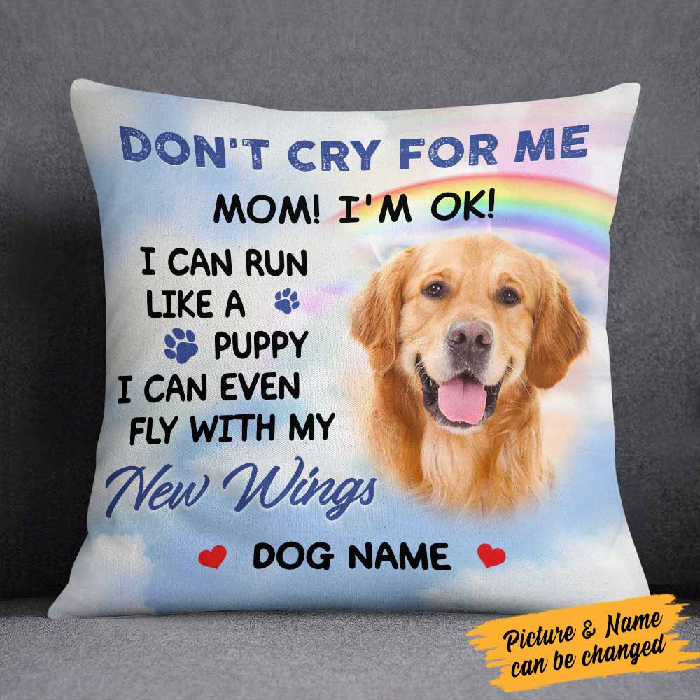 Don't Cry For Me - Memorial Gifts, Custom Photo Pillowcase, Gift for Dog Lovers