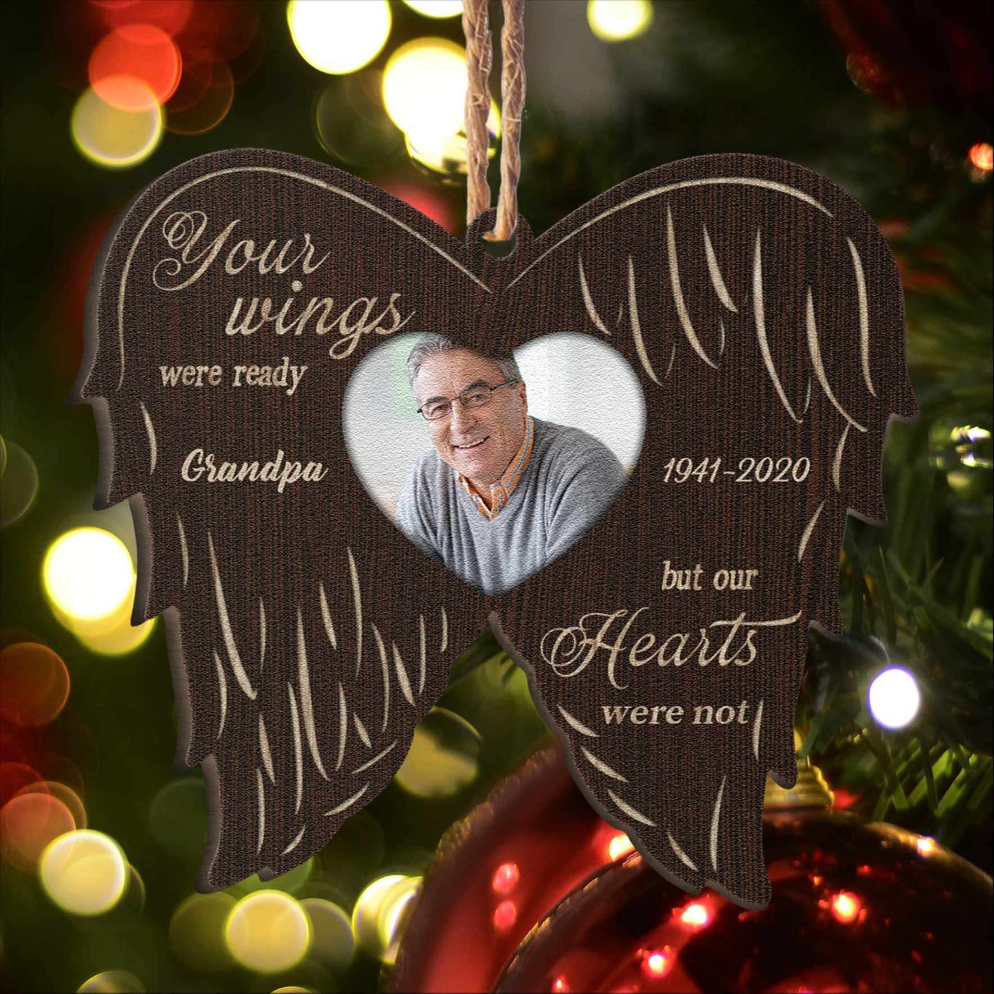 Your Wings Were Ready But Our Hearts Were Not - Personalized Wooden Ornament