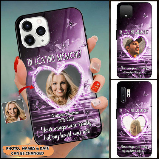 In Loving Memory Upload Photo Family Loss Your Wings Were Ready But Memorial Glass Phone case