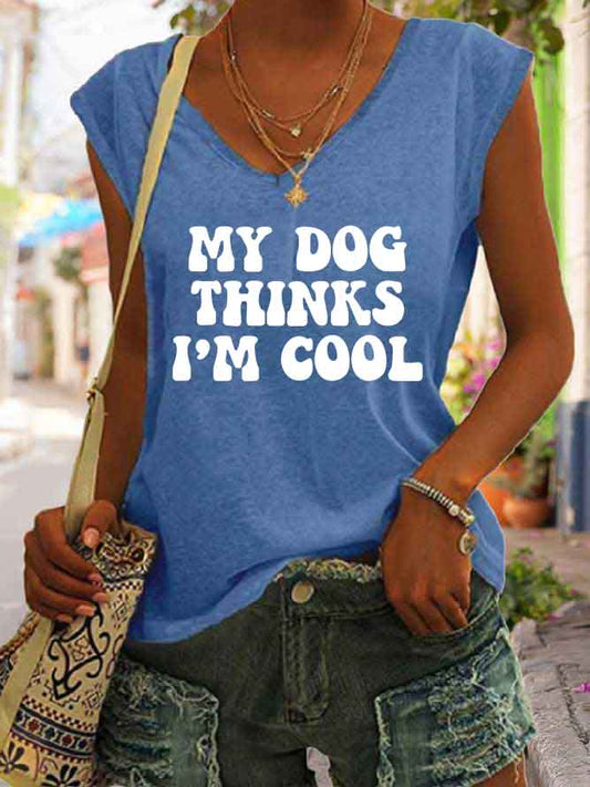 Women's My Dog Thinks I'm Cool Tank Top