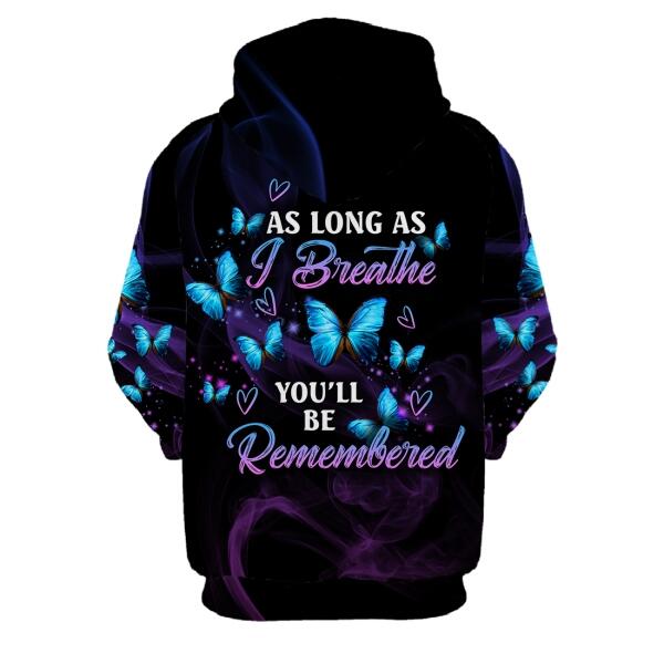 As Long As I Breathe I Miss You For Mom, Dad, Grandpa, Son, Daughter Custom Memorial Gift-Personalized All Over Print Hoodie