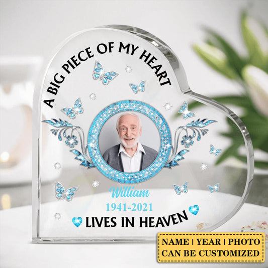 Custom Personalized Memorial Heart Acrylic Plaque - A Big Piece Of My Heart Live In Heaven