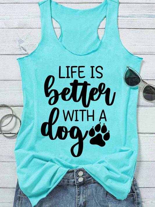 Life Is Better with A Dog Tank Top